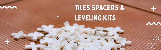 Tiles Spacers and Leveling Kits